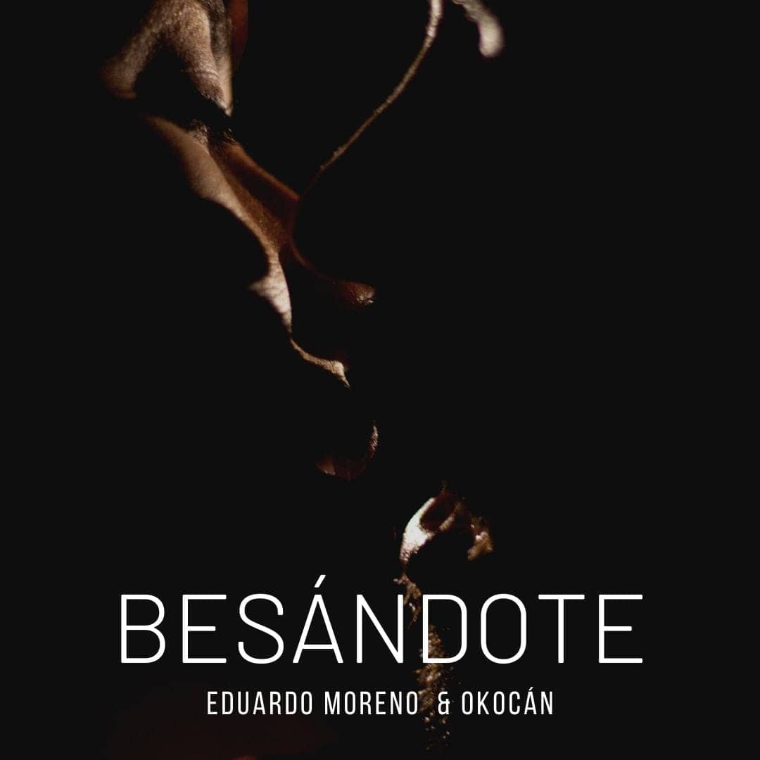 Besandote - Eduardo Moreno & Okocán